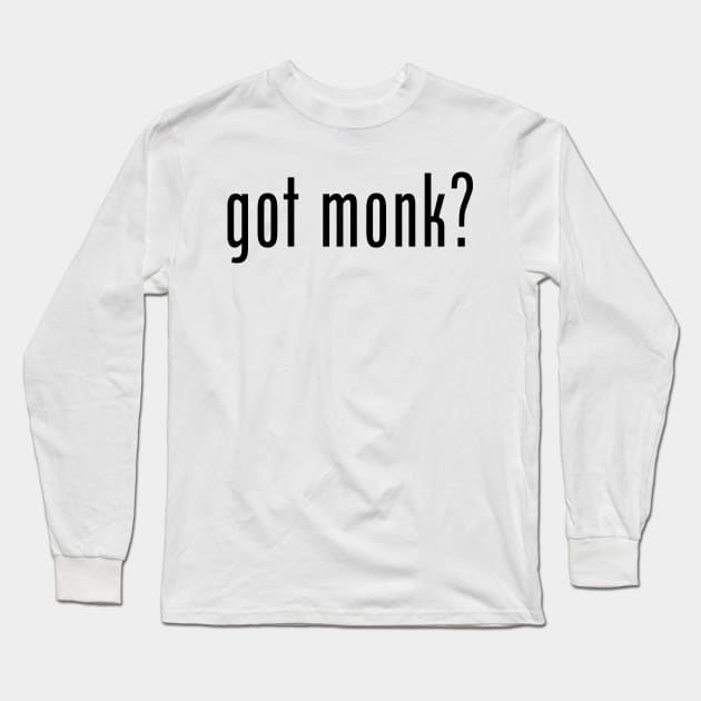 Got Monk? Long Sleeve T-Shirt by klance